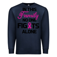 Navy In This Family No One Fights Alone Premium Sweatshirt - Bettercallsaul
