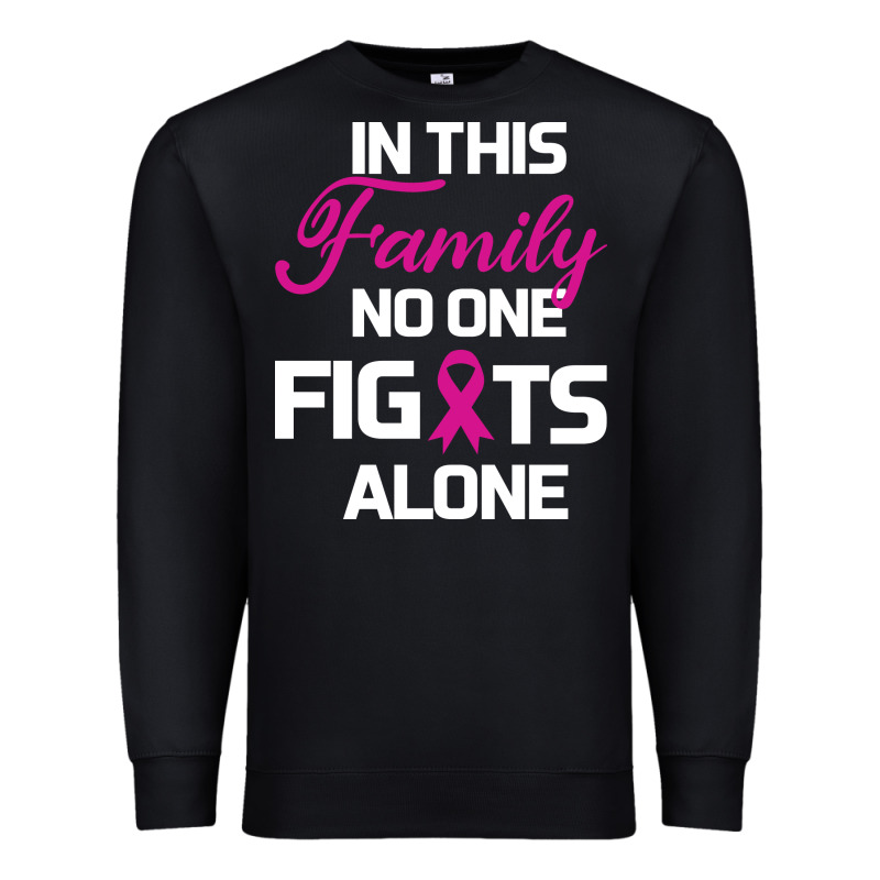 In This Family No One Fights Alone Cancer Survivor Premium Sweatshirt by Bettercallsaul | Teevron