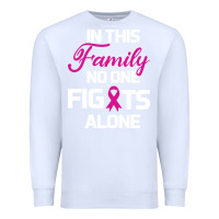 White In This Family No One Fights Alone Cancer Survivor Premium Sweatshirt - Bettercallsaul