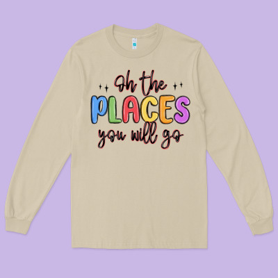 Oh The Places You Will Go Long Sleeve Tee Designed By Maliassmallbusiness