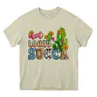 Not Today Succa Heavy Core Tee | Teevron