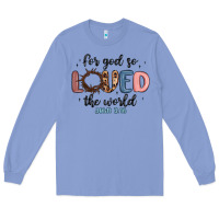 Colony Blue for god so loved the world Long Sleeve Tee - MaliasSmallBusiness