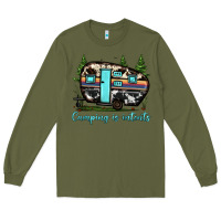 Army Green camping is intents Long Sleeve Tee - JahusDesignShop