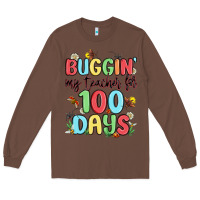 Chestnut buggin my teacher for 100 days Long Sleeve Tee - MaliasSmallBusiness