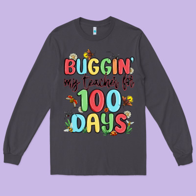 Buggin My Teacher For 100 Days Long Sleeve Tee Designed By Maliassmallbusiness