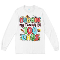 White buggin my teacher for 100 days Long Sleeve Tee - MaliasSmallBusiness