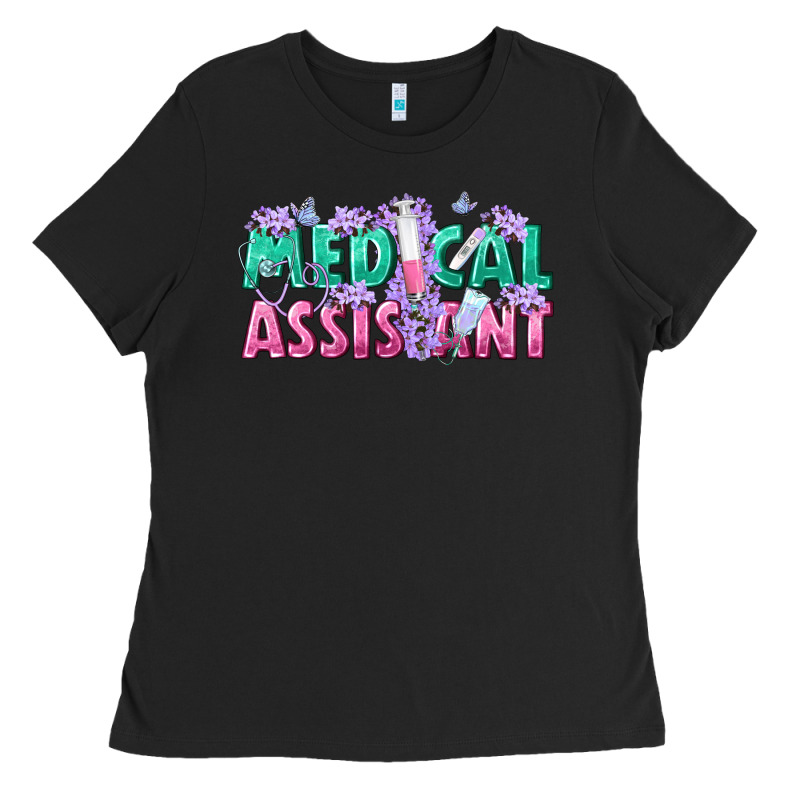 Medical Assistant Ladies Tee by texasbilliewilder | Teevron