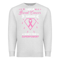 Oatmeal Heather I am a Breast Cancer Survivor What is Your Superpower Premium Sweatshirt - Bettercallsaul