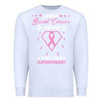 White I am a Breast Cancer Survivor What is Your Superpower Premium Sweatshirt - Bettercallsaul