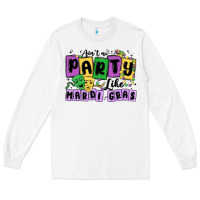 White aint no party like mardi gras Long Sleeve Tee - MaliasSmallBusiness