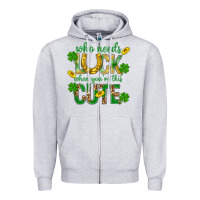 Heather Grey Who Needs Luck When You're This Cute St. Patricks Zipper Hoodie - BundleAndBundleShop