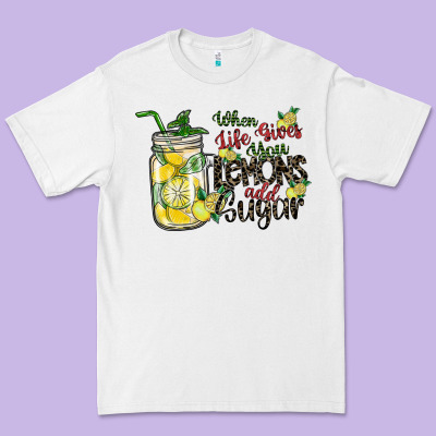 When Life Gives You Lemons Add Sugar Premium Tee Designed By Sublimationcraftshop
