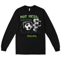 Black hot mess always stressed soccer mama stanley cup Long Sleeve Tee - MaliasSmallBusiness