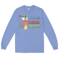 Colony Blue i feel like garbage raccoon Long Sleeve Tee - MaliasSmallBusiness