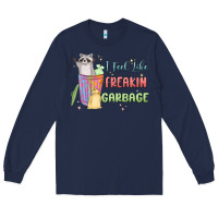 Navy i feel like garbage raccoon Long Sleeve Tee - MaliasSmallBusiness