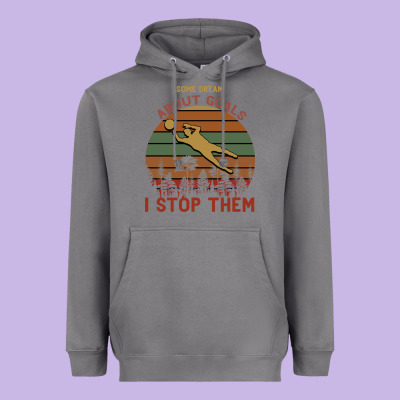 Some Dream About Goals I Stop Them Heavyweight Hoodie Designed By Bettercallsaul