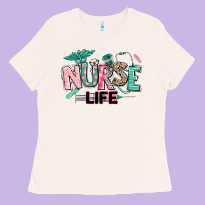 Nurse Life Ladies Tee Designed By Texasbilliewilder