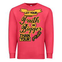 Cardinal Let your Faith Be Bigger than your fear Premium Sweatshirt - Bettercallsaul