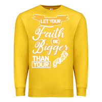 Lemon Let Your Faith Be Bigger Than Your Fear Premium Sweatshirt - Bettercallsaul