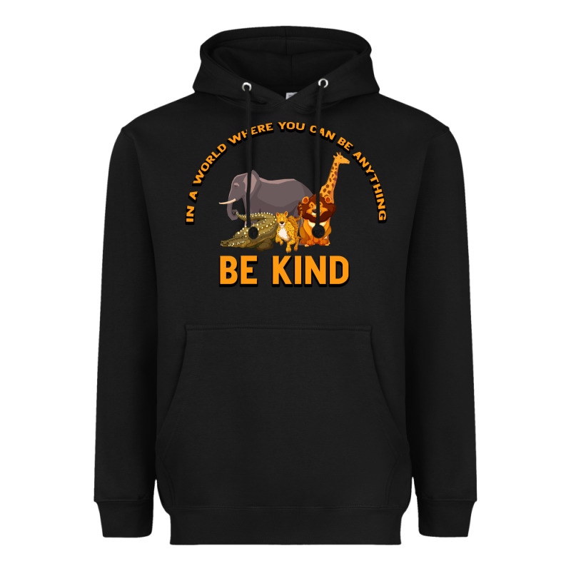 In A World Where You Can Be Anything Bee Kind Heavyweight Hoodie by Bettercallsaul | Teevron