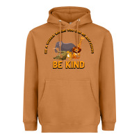 Meerkat In a World Where You Can Be Anything Bee Kind Heavyweight Hoodie - Bettercallsaul
