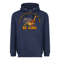 Navy In a World Where You Can Be Anything Bee Kind Heavyweight Hoodie - Bettercallsaul