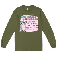 Army Green just realized im a raccoon Long Sleeve Tee - MaliasSmallBusiness
