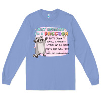 Colony Blue just realized im a raccoon Long Sleeve Tee - MaliasSmallBusiness