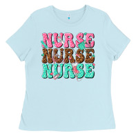 Baby Blue nurse nurse nurse Ladies Tee - texasbilliewilder