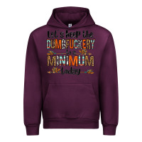 Mauve Wine let's keep the dumbfuckery to a minimum today olivia Urban Hoodie - OliviaCreatesArt