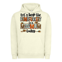 Pigment Pistachio let's keep the dumbfuckery to a minimum today olivia Urban Hoodie - OliviaCreatesArt