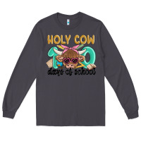 Smoke holy cow 100 days of school Long Sleeve Tee - MaliasSmallBusiness