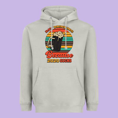 Day Drinking Because 2020 Sucks Heavyweight Hoodie Designed By Bettercallsaul