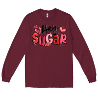 Burgundy hey sugar valentines day Long Sleeve Tee - MaliasSmallBusiness