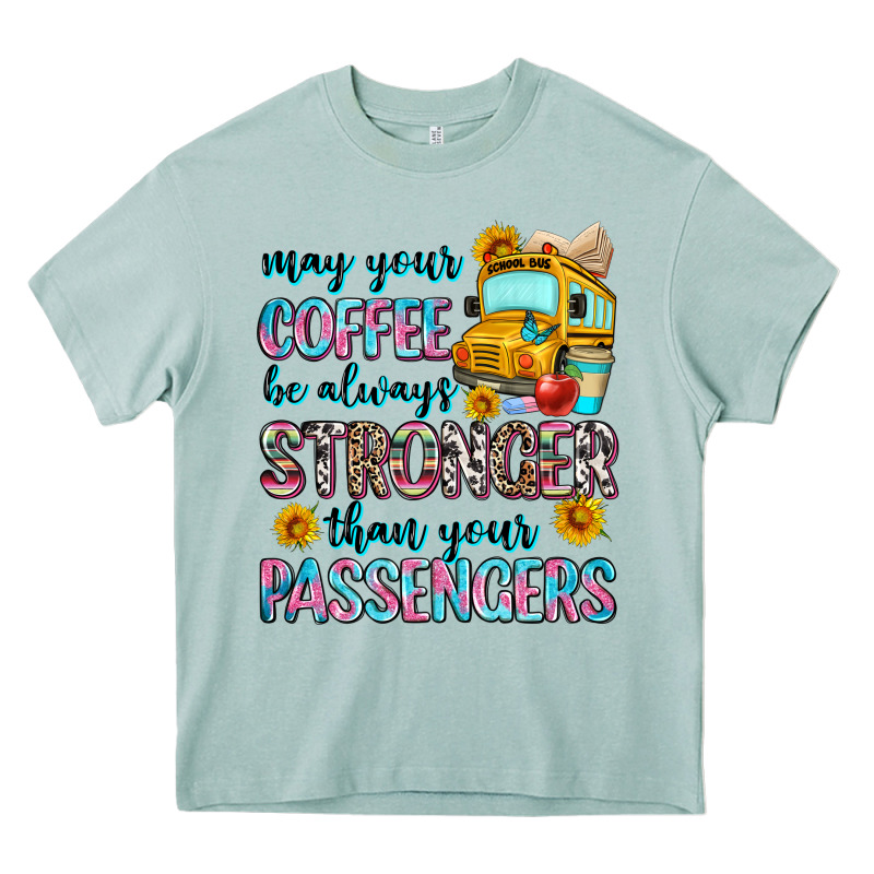 May Your Coffee Be Always Stronger Than Your Passe Heavy Core Tee by Zillion Design Studio | Teevron