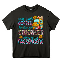 Asphalt may your coffee be always stronger than your passe Heavy Core Tee - Zillion Design Studio