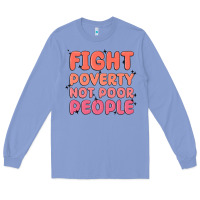 Colony Blue fight poverty not poor people Long Sleeve Tee - MaliasSmallBusiness