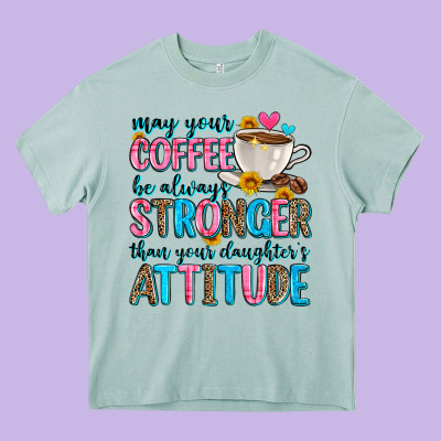 May Your Coffee Be Always Stronger Than Your Daugh Heavy Core Tee Designed By Zillion Design Studio