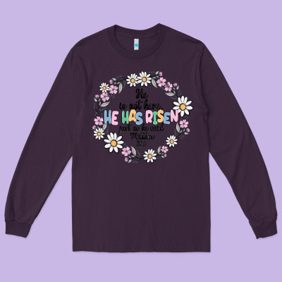 He Has Risen Long Sleeve Tee Designed By Maliassmallbusiness