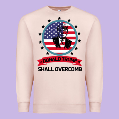 Donald Trump 2016 We Shall Overcomb Premium Sweatshirt Designed By Bettercallsaul