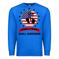 True Royal DONALD TRUMP 2016 WE SHALL OVERCOMB Premium Sweatshirt - Bettercallsaul