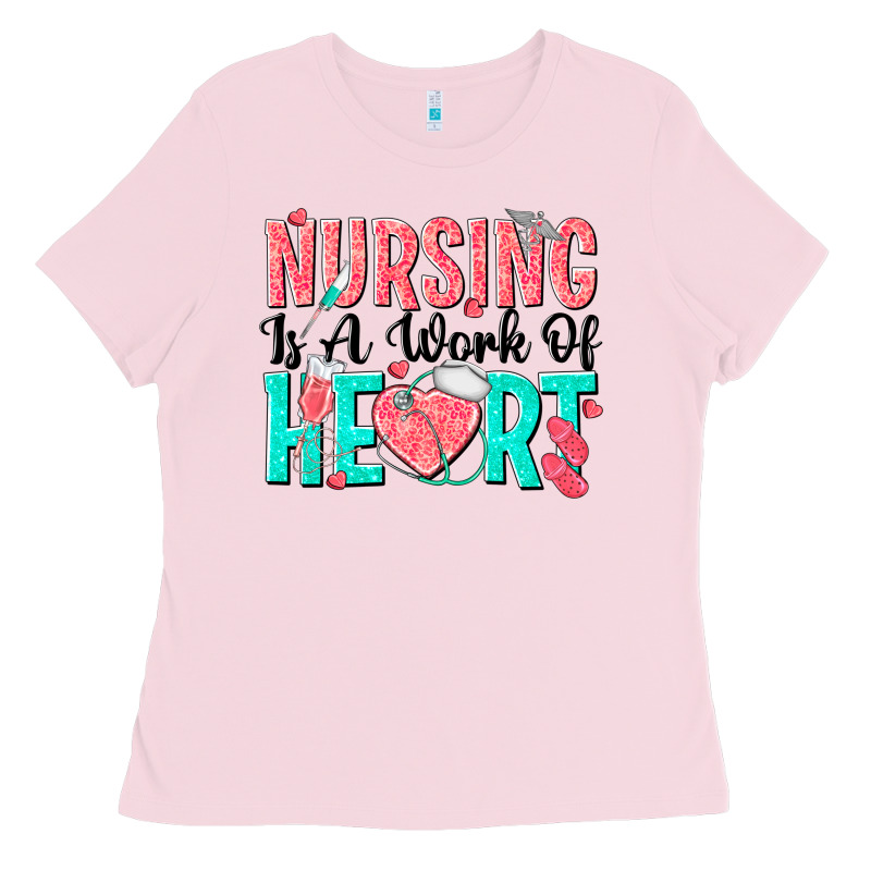 Nursing Is A Work Of Heart Ladies Tee by texasbilliewilder | Teevron