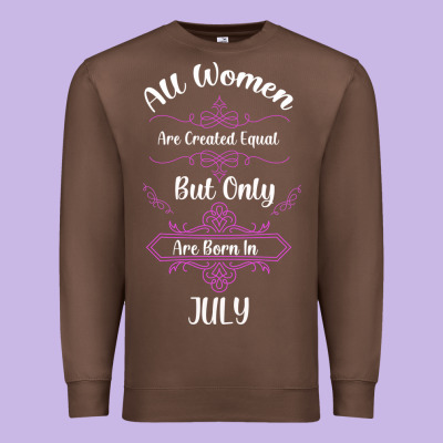 All Women Are Created Equal But Only The Smartest Are Born In July Bla Premium Sweatshirt Designed By Bettercallsaul