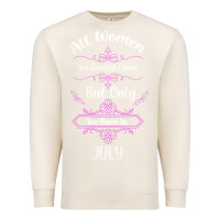 Sandshell all women are created equal but only the smartest are born in july bla Premium Sweatshirt - Bettercallsaul