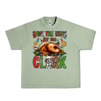 Oil Green save the neck for me clark christmas vacation Urban Heavy Tee - Jasminsmagicworld