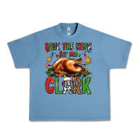Pebble Blue save the neck for me clark christmas vacation Urban Heavy Tee - Jasminsmagicworld