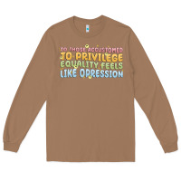 Toasted Coconut to those accustomed to privilege Long Sleeve Tee - MaliasSmallBusiness