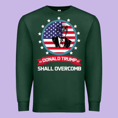 Donald Trump 2016 We Shall Overcomb Premium Sweatshirt Designed By Bettercallsaul