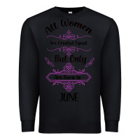 Black all women are created equal but only the smartest are born in july bla Premium Sweatshirt - Bettercallsaul