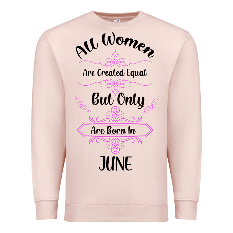 All Women Are Created Equal But Only The Smartest Are Born In July Bla Premium Sweatshirt by Bettercallsaul | Teevron